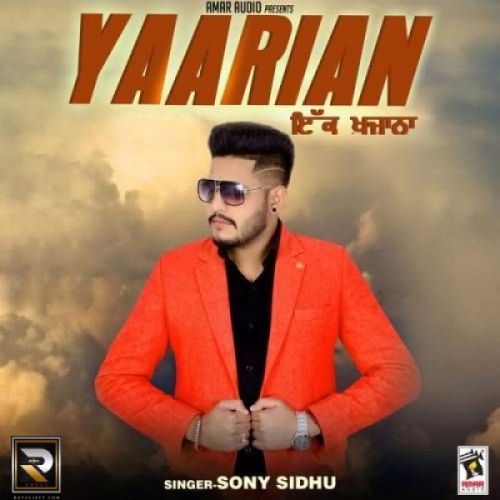 Yaarian (Ek Khazana) Sony Sidhu mp3 song free download, Yaarian (Ek Khazana) Sony Sidhu full album