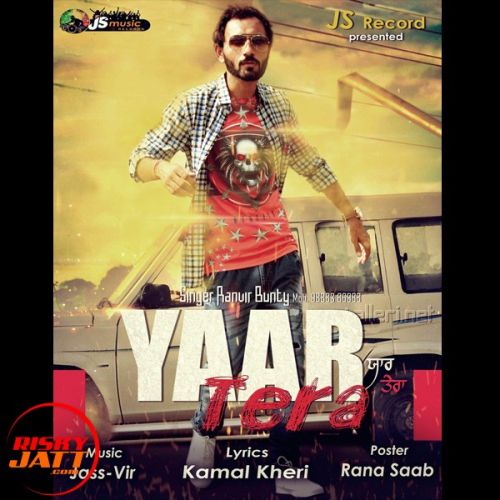 Yaar Tera RANVIR BUNTY mp3 song free download, Yaar Tera RANVIR BUNTY full album