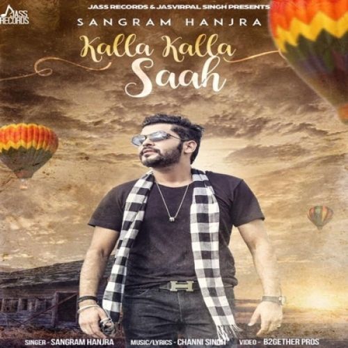 Kalla Kalla Saah Sangram Hanjra mp3 song free download, Kalla Kalla Saah Sangram Hanjra full album