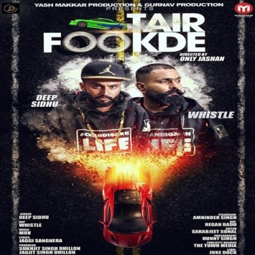 Tair Fookde Deep Sidhu, Whistle mp3 song free download, Tair Fookde Deep Sidhu, Whistle full album