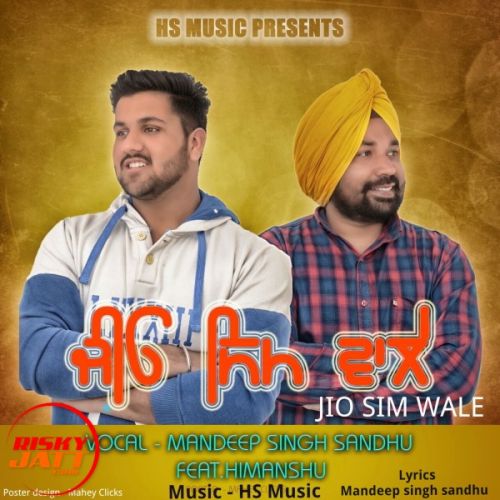 Jio Sim Wale Mandeep Sandhu, Himanshu mp3 song free download, Jio Sim Wale Mandeep Sandhu, Himanshu full album