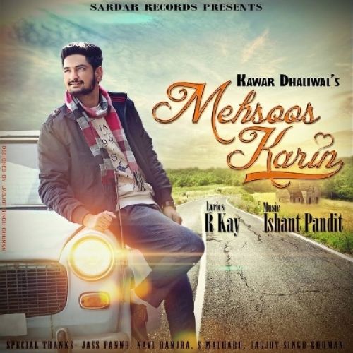 Mehsoos Karin Kawar Dhaliwal mp3 song free download, Mehsoos Karin Kawar Dhaliwal full album