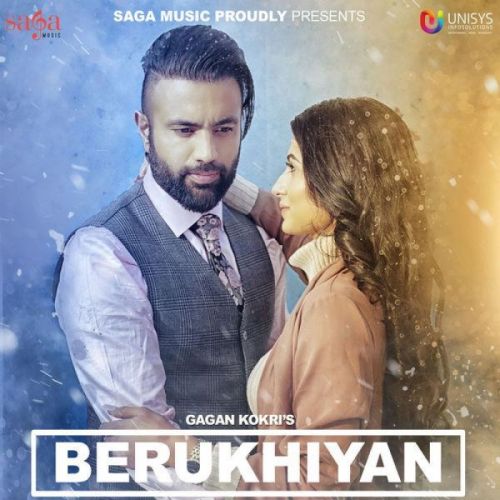 Berukhiyan Gagan Kokri mp3 song free download, Berukhiyan Gagan Kokri full album