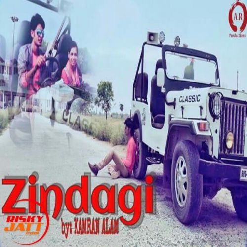 Zindagi Kamran Alam mp3 song free download, Zindagi Kamran Alam full album