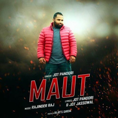 Maut Jot Pandori mp3 song free download, Maut Jot Pandori full album