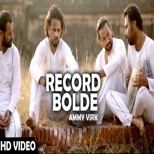 Record Bolde (Jugni Hath Kise Na Auni) Ammy Virk mp3 song free download, Record Bolde (Jugni Hath Kise Na Auni) Ammy Virk full album