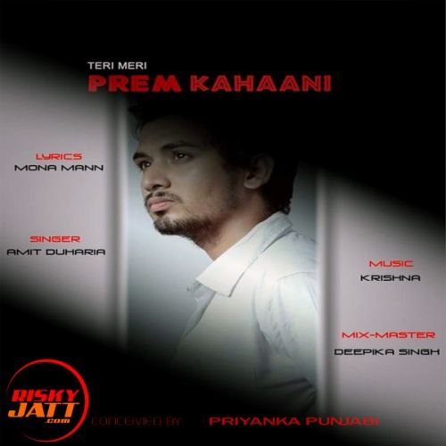 Teri Meri Prem Kahaani Amit Duharia mp3 song free download, Teri Meri Prem Kahaani Amit Duharia full album