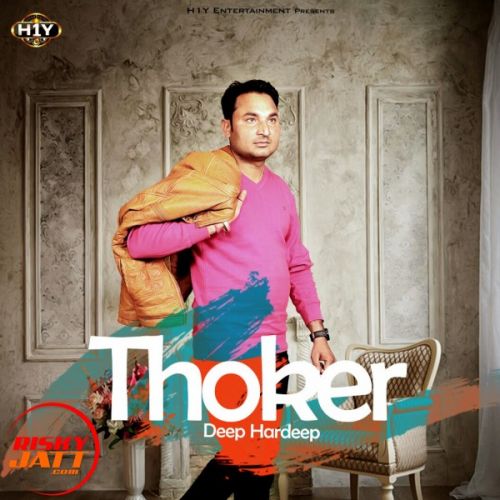 Thoker Deep Hardeep mp3 song free download, Thoker Deep Hardeep full album