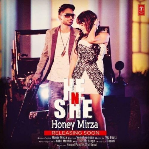 He N She Honey Mirza mp3 song free download, He N She Honey Mirza full album