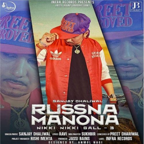 Russna Manona (Nikki Nikki Gall 3) Sanjay Dhaliwal mp3 song free download, Russna Manona (Nikki Nikki Gall 3) Sanjay Dhaliwal full album