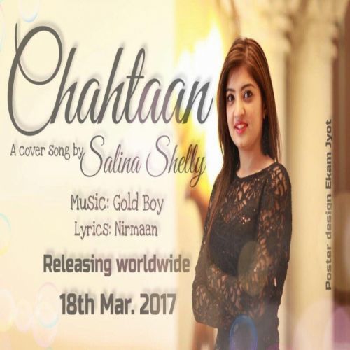 Chahtaan (Cover Song) Salina Shelly mp3 song free download, Chahtaan (Cover Song) Salina Shelly full album