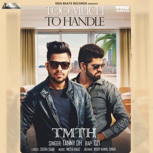 Too Much To Handle Tanny DH mp3 song free download, Too Much To Handle Tanny DH full album