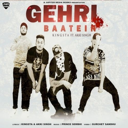 Gehri Baatien Kingsta, Akki Singh mp3 song free download, Gehri Baatien Kingsta, Akki Singh full album