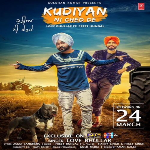 Kudiyan Ni Ched De Love Bhullar mp3 song free download, Kudiyan Ni Ched De Love Bhullar full album