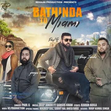 Bathinda to Miami Gangis Khan, Paul G mp3 song free download, Bathinda to Miami Gangis Khan, Paul G full album