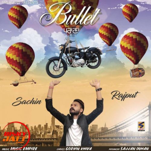 Bullet Purana Sachin Rajput mp3 song free download, Bullet Purana Sachin Rajput full album