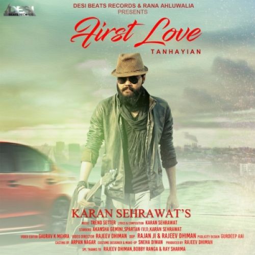 First Love Karan Sehrawat mp3 song free download, First Love Karan Sehrawat full album