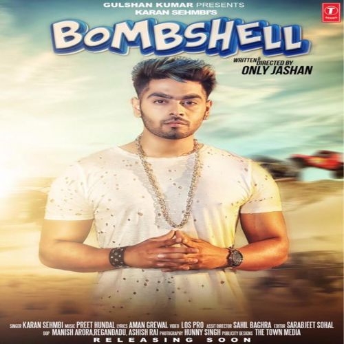 Karan Sehmbi Karan Sehmbi mp3 song free download, Bombshell Karan Sehmbi full album