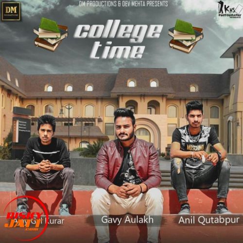 College Tym Gavy Aulakh mp3 song free download, College Tym Gavy Aulakh full album