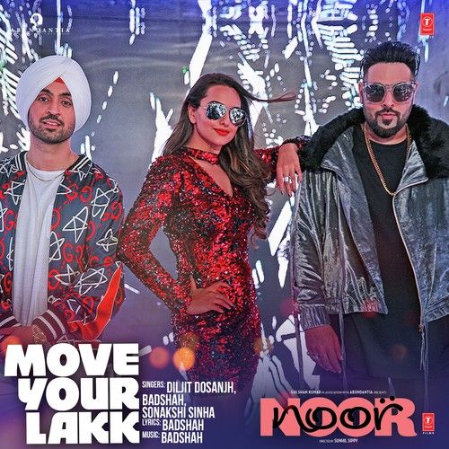 Move Your Lakk Diljit Dosanjh,  Badshah,  Sonakshi Sinha mp3 song free download, Move Your Lakk Diljit Dosanjh,  Badshah,  Sonakshi Sinha full album