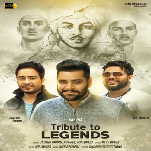 Tribute to Legends Inqlab Pannu, Kay-Pee, Mr Lovees mp3 song free download, Tribute to Legends Inqlab Pannu, Kay-Pee, Mr Lovees full album