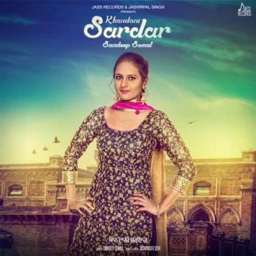 Khandani Sardar Sandeep Somal mp3 song free download, Khandani Sardar Sandeep Somal full album