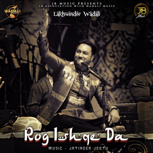 Rog Ishqe Da By Lakhwinder Wadali full mp3 album downlad