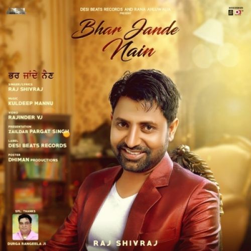 Bhar Jande Nain Raj Shivraj mp3 song free download, Bhar Jande Nain Raj Shivraj full album