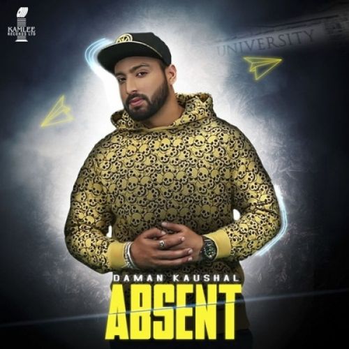 Absent Daman Kaushal, Lil Daku mp3 song free download, Absent Daman Kaushal, Lil Daku full album