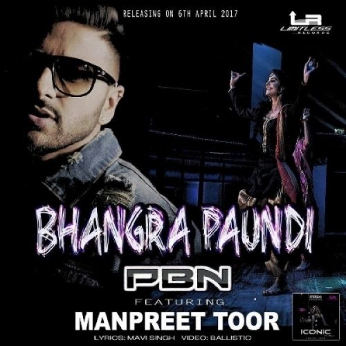 Bhangra Paundi PBN, Manpreet Toor, Sharky P mp3 song free download, Bhangra Paundi PBN, Manpreet Toor, Sharky P full album