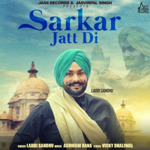 Sarkar Jatt Di Laddi Sandhu mp3 song free download, Sarkar Jatt Di Laddi Sandhu full album