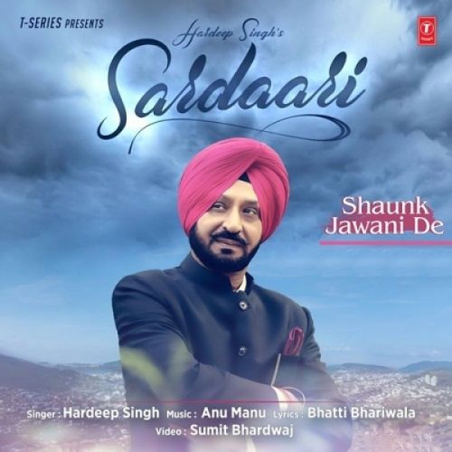 Sardari (Shaunk Jawani De) Hardeep Singh mp3 song free download, Sardari (Shaunk Jawani De) Hardeep Singh full album