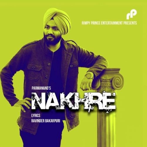 Nakhre Parmanand mp3 song free download, Nakhre Parmanand full album