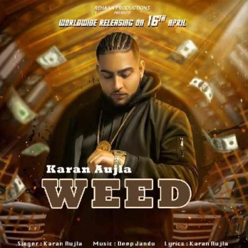 Weed Karan Aujla mp3 song free download, Weed Karan Aujla full album