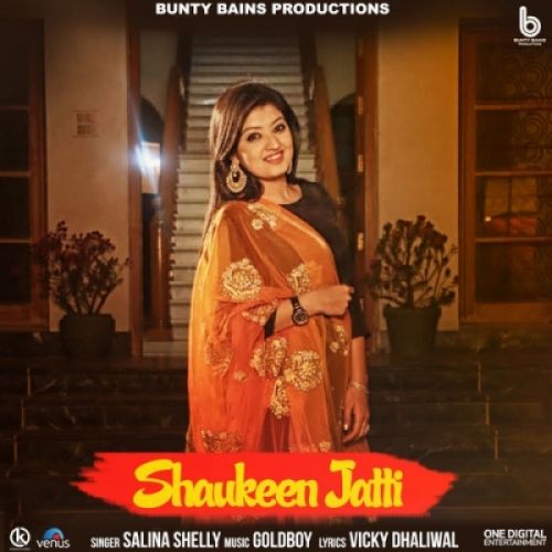 Shaukeen Jatti Salina Shelly mp3 song free download, Shaukeen Jatti Salina Shelly full album