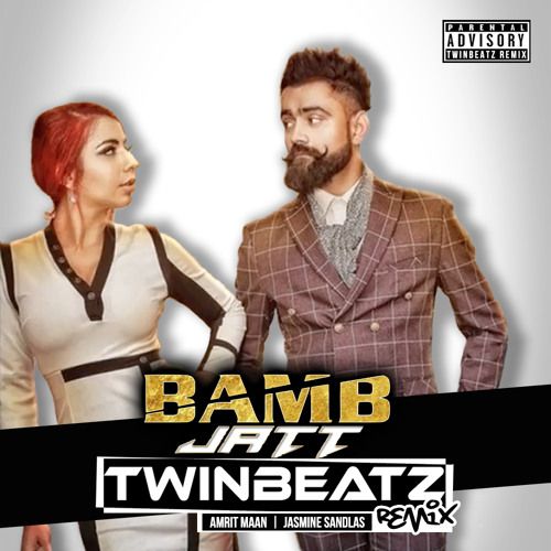 Bamb Jatt (Twinbeatz Remix) Jasmine Sandlas, Amrit Maan, DJ Twinbeatz mp3 song free download, Bamb Jatt (Twinbeatz Remix) Jasmine Sandlas, Amrit Maan, DJ Twinbeatz full album