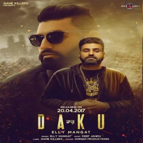 Daku Elly Mangat mp3 song free download, Daku Elly Mangat full album