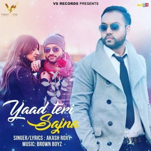 Yaad Teri Sajna Akash Roxy mp3 song free download, Yaad Teri Sajna Akash Roxy full album