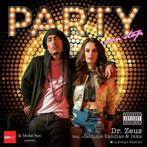 Party Nonstop Jasmine Sandlas, Ikka mp3 song free download, Party Nonstop Jasmine Sandlas, Ikka full album