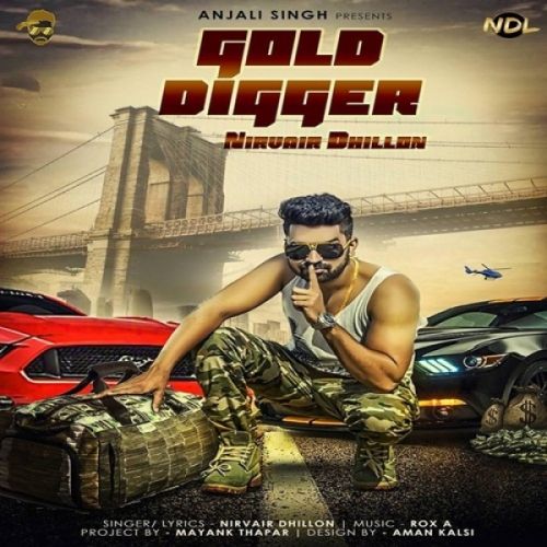 Gold Digger Nirvair Dhillon mp3 song free download, Gold Digger Nirvair Dhillon full album