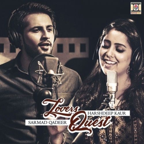 Lovers Quest (Romantic Medley 5) Sarmad Qadeer, Harshdeep Kaur mp3 song free download, Lovers Quest (Romantic Medley 5) Sarmad Qadeer, Harshdeep Kaur full album