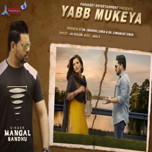 Yabb Mukeya Mangal Sandhu mp3 song free download, Yabb Mukeya Mangal Sandhu full album