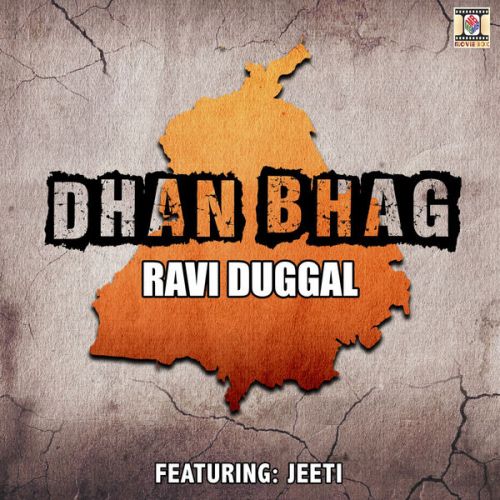 Dhan Bhag Ravi Duggal mp3 song free download, Dhan Bhag Ravi Duggal full album