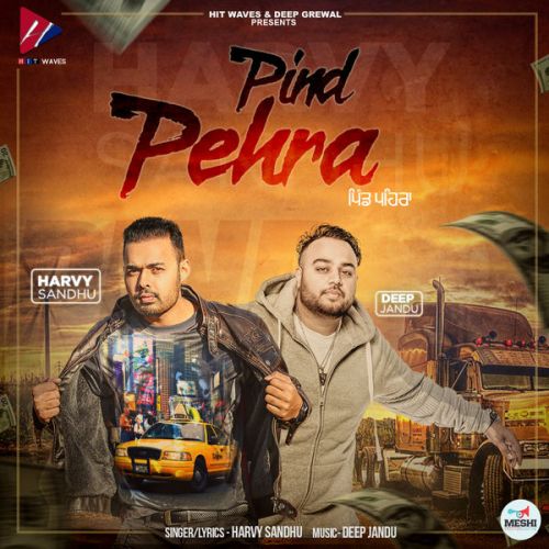 Pind Pehra Harvy Sandhu mp3 song free download, Pind Pehra Harvy Sandhu full album