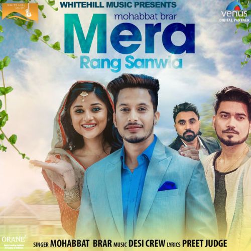 Mera Rang Sanwla Mohabbat Brar mp3 song free download, Mera Rang Sanwla Mohabbat Brar full album