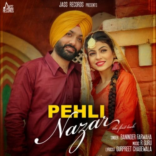 Pehli Nazar (The First Look) Baninder Farwaha mp3 song free download, Pehli Nazar (The First Look) Baninder Farwaha full album