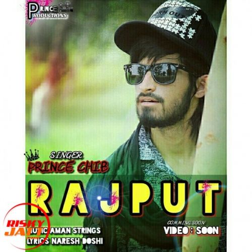 Rajput Prince Chib mp3 song free download, Rajput Prince Chib full album