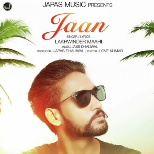 Jaan Lakhwinder Maahi mp3 song free download, Jaan Lakhwinder Maahi full album