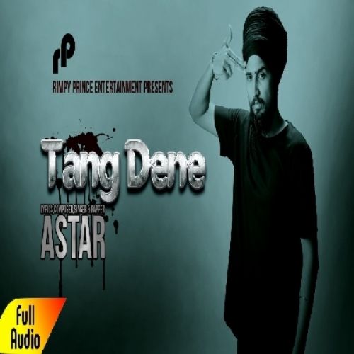 Tang Dene Astar mp3 song free download, Tang Dene Astar full album