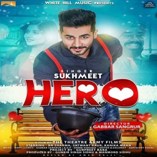 Hero Sukhmeet mp3 song free download, Hero Sukhmeet full album